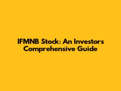 IFMNB Stock: An Investor's Comprehensive Guide