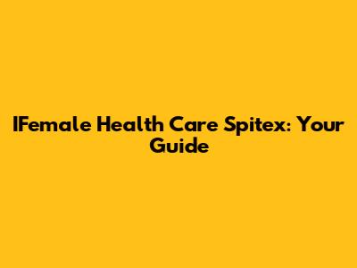 IFemale Health Care Spitex: Your Guide