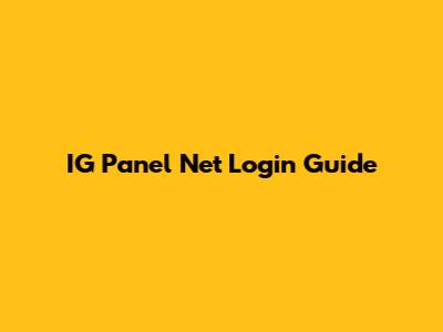 IG Panel Net Login Guide