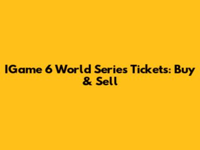 IGame 6 World Series Tickets: Buy & Sell