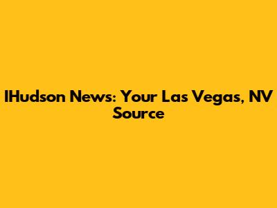 IHudson News: Your Las Vegas, NV Source