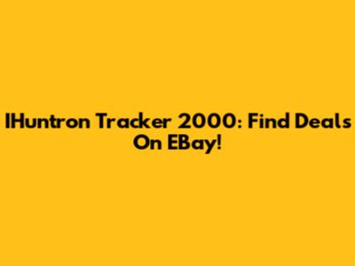 IHuntron Tracker 2000: Find Deals On EBay!