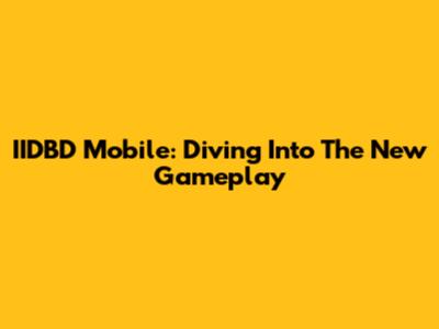 IIDBD Mobile: Diving Into The New Gameplay