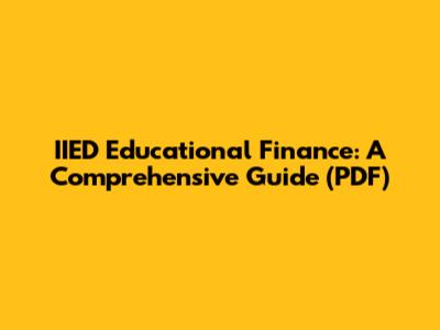 IIED Educational Finance: A Comprehensive Guide (PDF)
