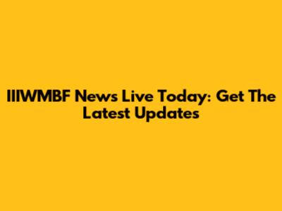 IIIWMBF News Live Today: Get The Latest Updates