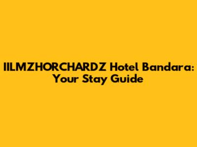 IILMZHORCHARDZ Hotel Bandara: Your Stay Guide