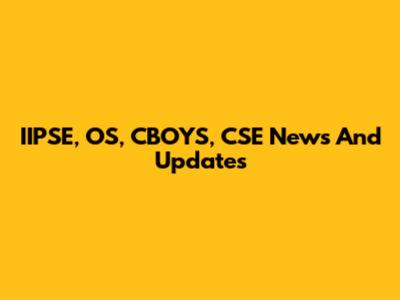 IIPSE, OS, CBOYS, CSE News And Updates