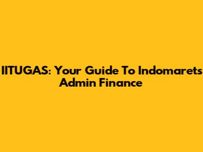 IITUGAS: Your Guide To Indomaret's Admin Finance