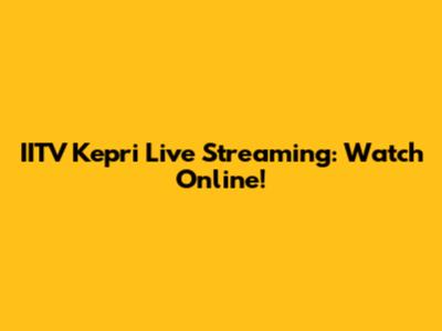 IITV Kepri Live Streaming: Watch Online!