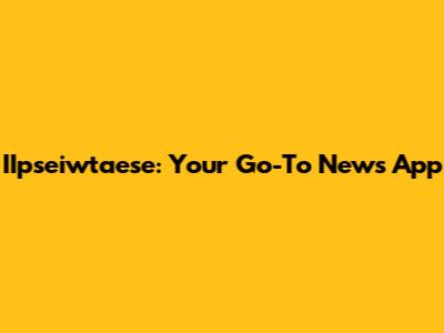 IIpseiwtaese: Your Go-To News App