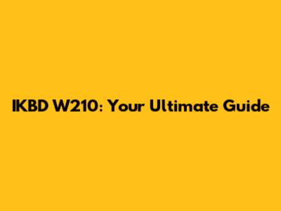 IKBD W210: Your Ultimate Guide