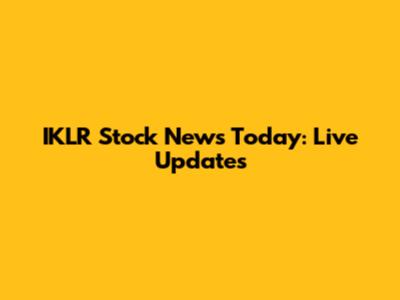 IKLR Stock News Today: Live Updates
