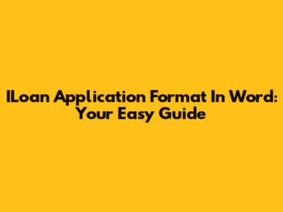 ILoan Application Format In Word: Your Easy Guide