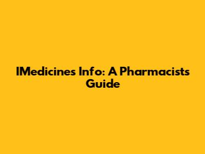 IMedicines Info: A Pharmacist's Guide