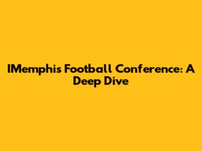 IMemphis Football Conference: A Deep Dive