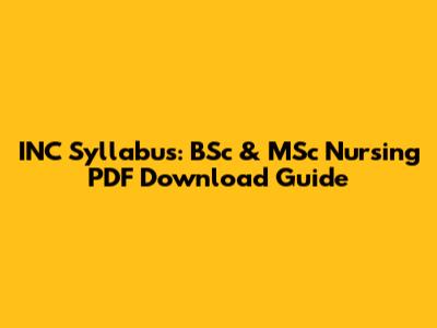 INC Syllabus: BSc & MSc Nursing PDF Download Guide