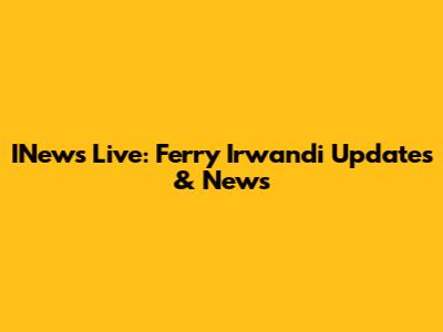 INews Live: Ferry Irwandi Updates & News