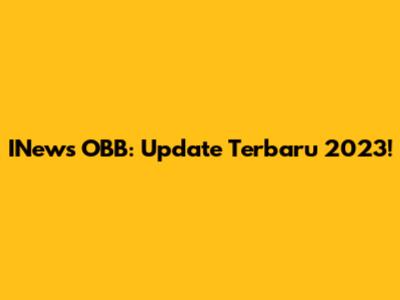 INews OBB: Update Terbaru 2023!