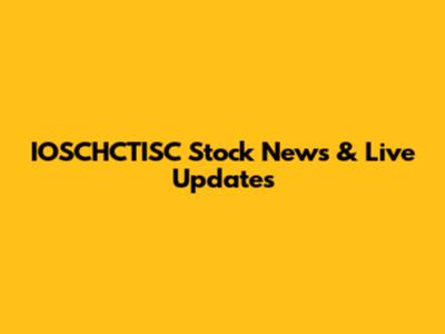 IOSCHCTISC Stock News & Live Updates