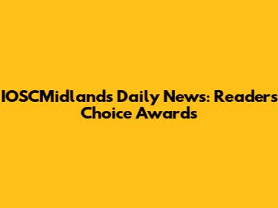 IOSCMidlands Daily News: Readers' Choice Awards