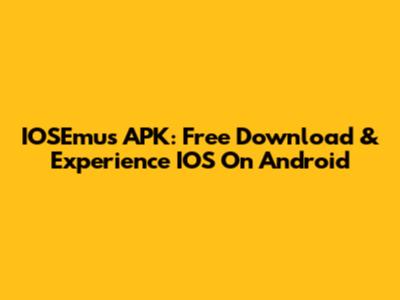 IOSEmus APK: Free Download & Experience IOS On Android
