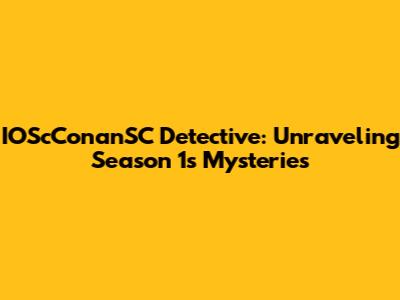 IOScConanSC Detective: Unraveling Season 1's Mysteries