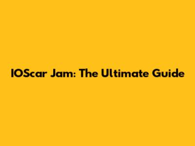 IOScar Jam: The Ultimate Guide