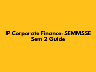 IP Corporate Finance: SEMMSSE Sem 2 Guide