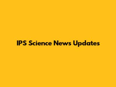 IPS Science News Updates