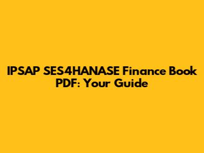 IPSAP SES4HANASE Finance Book PDF: Your Guide