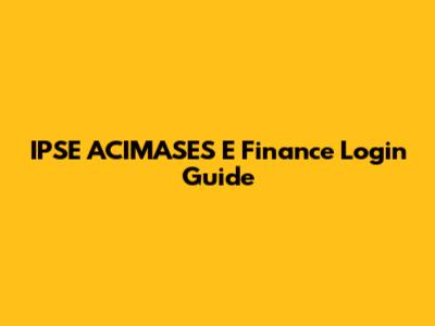 IPSE ACIMASES E Finance Login Guide