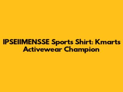 IPSEIIMENSSE Sports Shirt: Kmart's Activewear Champion