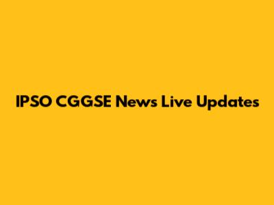 IPSO CGGSE News Live Updates