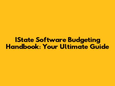 IState Software Budgeting Handbook: Your Ultimate Guide