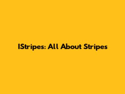 IStripes: All About Stripes