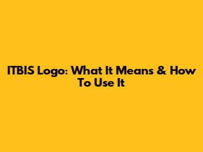 ITBIS Logo: What It Means & How To Use It