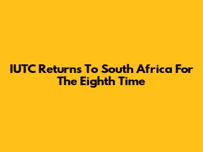 IUTC Returns To South Africa For The Eighth Time