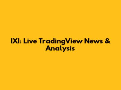 IXI: Live TradingView News & Analysis