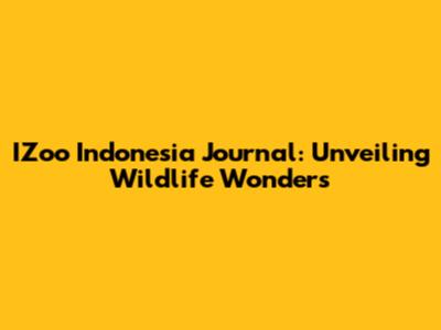 IZoo Indonesia Journal: Unveiling Wildlife Wonders