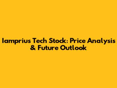 Iamprius Tech Stock: Price Analysis & Future Outlook