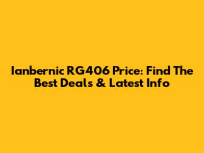 Ianbernic RG406 Price: Find The Best Deals & Latest Info
