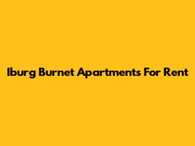 Iburg Burnet Apartments For Rent