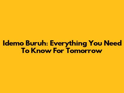 Idemo Buruh: Everything You Need To Know For Tomorrow