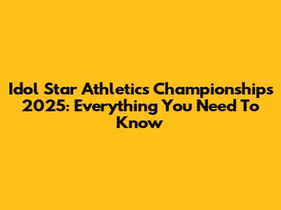 Idol Star Athletics Championships 2025: Everything You Need To Know
