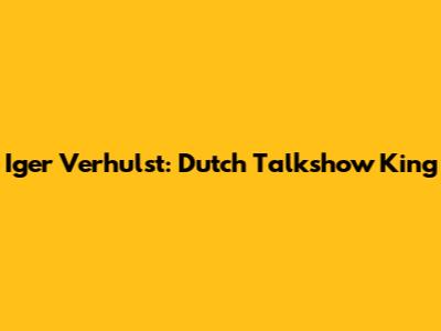 Iger Verhulst: Dutch Talkshow King