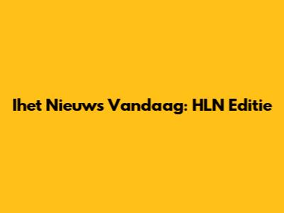 Ihet Nieuws Vandaag: HLN Editie