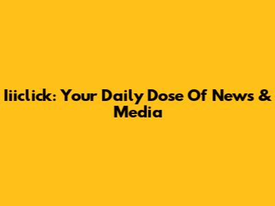 Iiiclick: Your Daily Dose Of News & Media