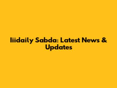 Iiidaily Sabda: Latest News & Updates