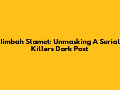 Iimbah Slamet: Unmasking A Serial Killer's Dark Past