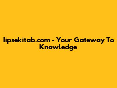 Iipsekitab.com - Your Gateway To Knowledge